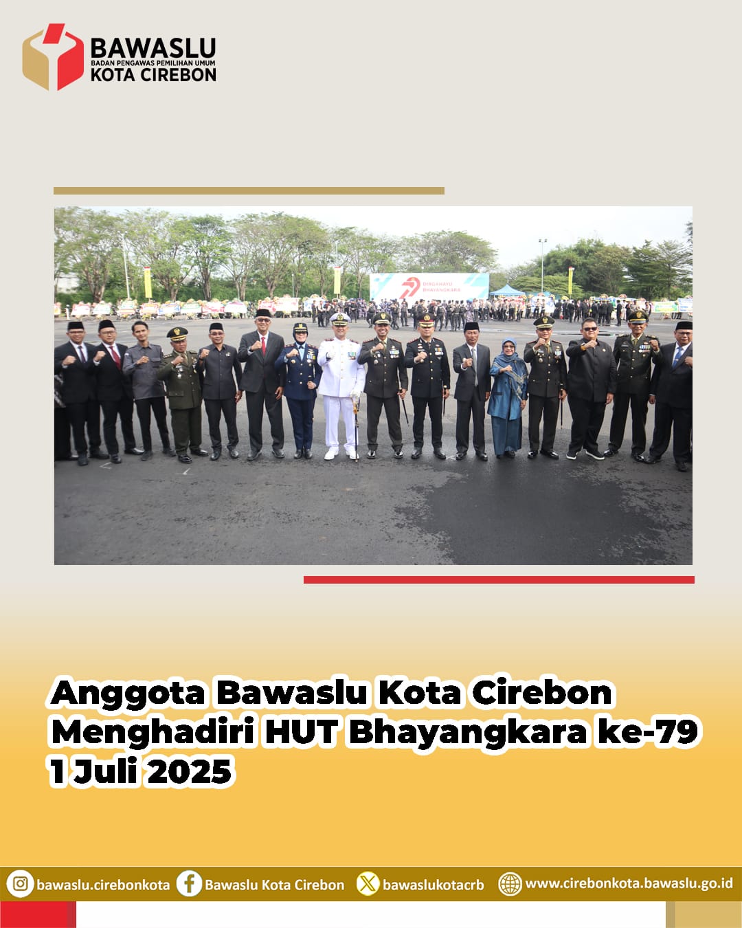 Bawaslu Kota Cirebon Hadiri Upacara HUT Bhayangkara ke-79, Wujud Sinergi Jaga Demokrasi