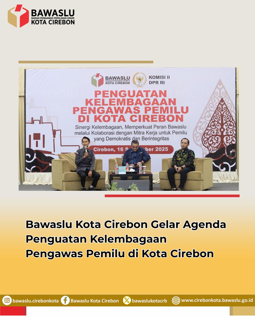 Bawaslu Kota Cirebon Gelar Penguatan Kelembagaan Pengawas Pemilu Bersama Mitra Strategis