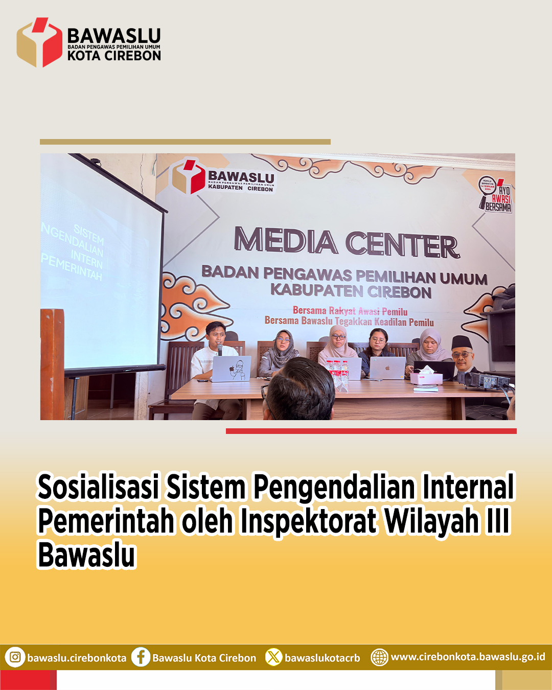Plt. Koordinator Sekretariat Bawaslu Kota Cirebon Ikuti Sosialisasi SPIP oleh Inspektorat Wilayah III