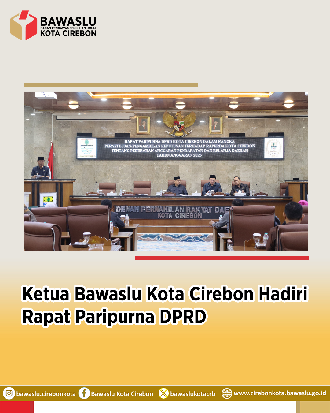 Ketua Bawaslu Kota Cirebon Hadiri Rapat Paripurna DPRD Bahas Persetujuan Perubahan APBD 2025