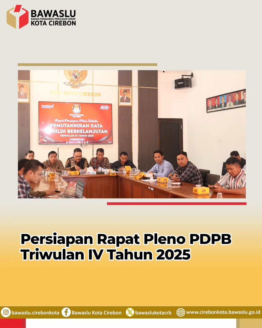 Bawaslu Kota Cirebon Hadiri Koordinasi Persiapan Rapat Pleno PDPB Triwulan IV Tahun 2025