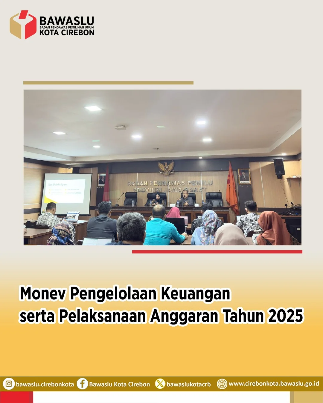 Bawaslu Kota Cirebon Ikuti Monitoring dan Evaluasi Pengelolaan Keuangan Tahun 2025
