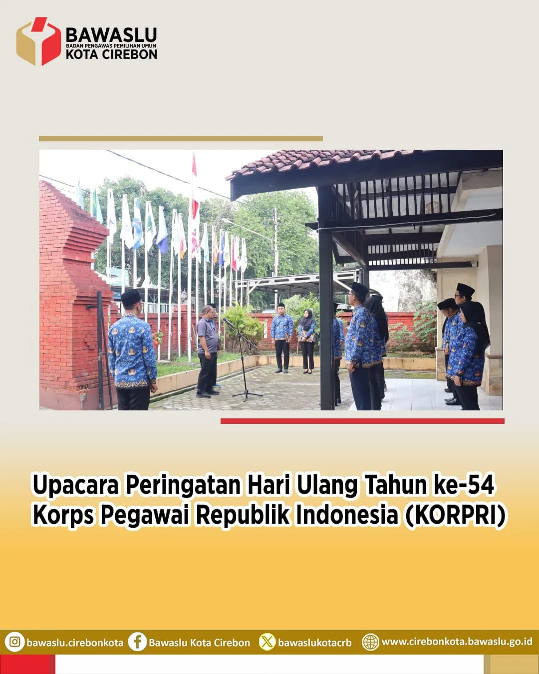  Bawaslu Kota Cirebon Gelar Upacara Peringatan HUT ke-54 KORPRI 