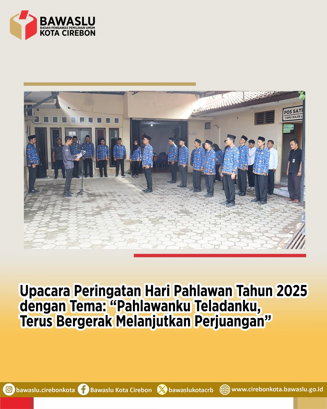 Bawaslu Kota Cirebon Peringati Hari Pahlawan 2025, Teguhkan Semangat Perjuangan Pegawai