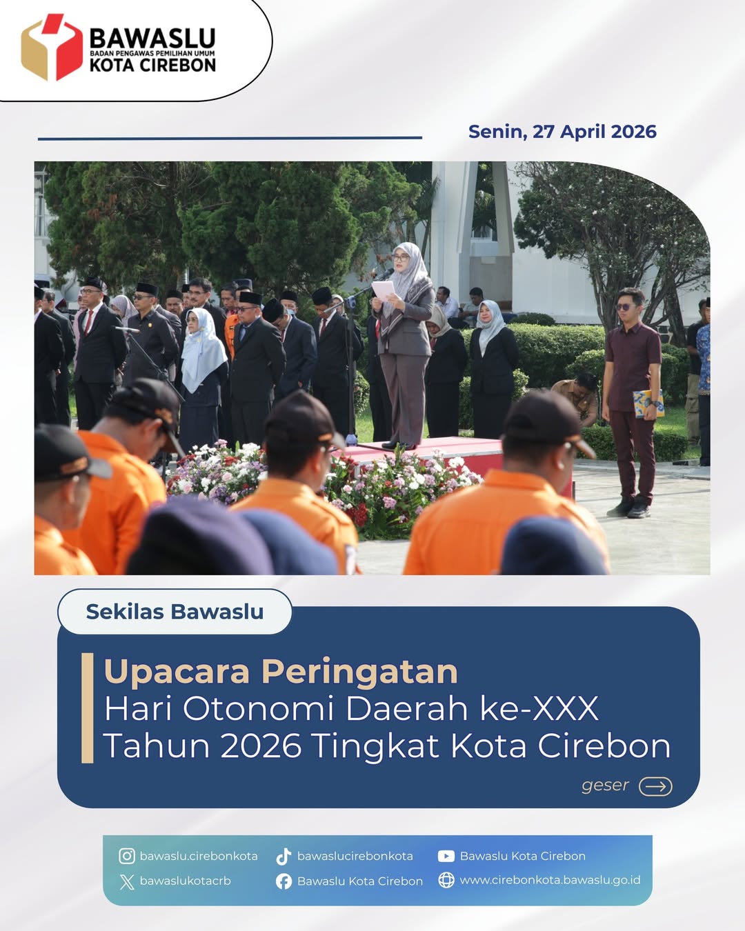 Ketua Bawaslu Kota Cirebon Hadiri Upacara Hari Otonomi Daerah ke-XXX Tahun 2026