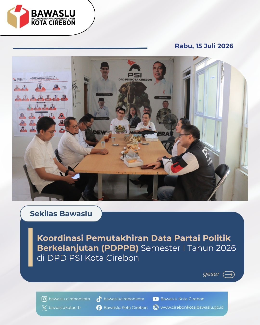 Kawal Ketertiban Administrasi, Bawaslu Kota Cirebon Awasi PDPPB DPD PSI