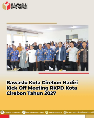Bawaslu Kota Cirebon Hadiri Kick Off Meeting RKPD 2027, Dukung Perencanaan Pembangunan Inklusif