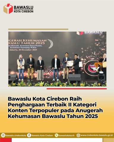 Bawaslu Kota Cirebon Raih Terbaik II Konten Terpopuler Anugerah Kehumasan Bawaslu 2025