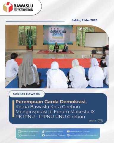 Ketua Bawaslu Cirebon Gaungkan Kesadaran Gender di Forum MAKESTA IPNU-IPPNU