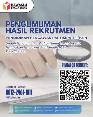 Bawaslu Kota Cirebon Rilis Hasil Seleksi P2P, Peserta Lolos Siap Kawal Demokrasi di Kota Cirebon