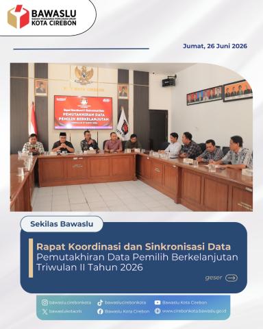 Bawaslu Kota Cirebon Hadiri Rakor Sinkronisasi PDPB Triwulan II Tahun 2026