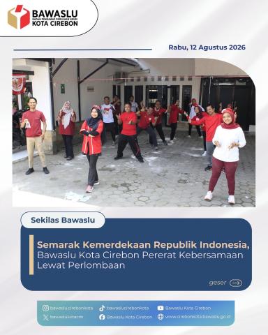 Bawaslu Kota Cirebon Meriahkan HUT Ke-81 RI lewat Perlombaan Kebersamaan