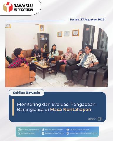 Bawaslu RI Supervisi Pengadaan Barang dan Jasa Masa Nontahapan di Bawaslu Kota Cirebon