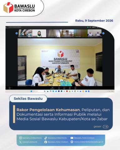 Bawaslu Kota Cirebon Ikuti Rakor Pengelolaan Kehumasan dan Media Sosial se-Jawa Barat