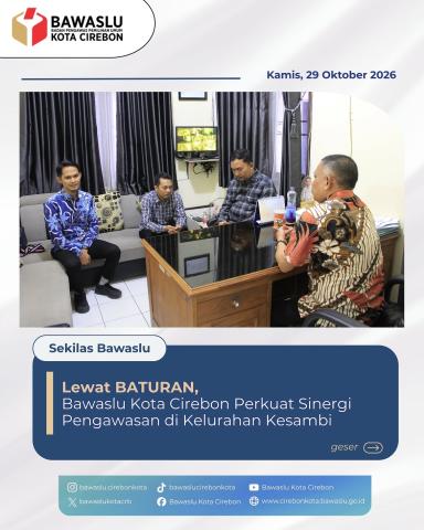 Sinergi Demokrasi, Bawaslu Kota Cirebon Sambangi Kelurahan Kesambi Lewat Program BATURAN