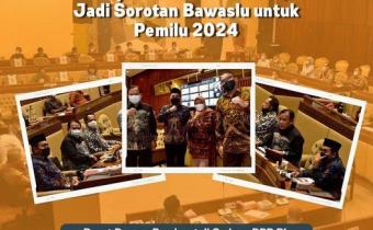 PENYEDIA DATA PEMILIH, JADI SOROTAN BAWASLU UNTUK PEMILU 2024