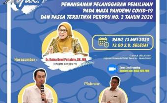 SAKSIKAN VIDCON PENANGANAN PELANGGARAN PEMILIHAN PADA MASA PANDEMI COVID-19 DAN PASCA TERBITNYA PERPPU NO. 2 TAHUN 2020