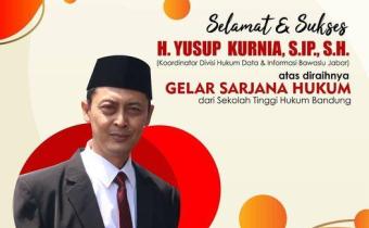 SELAMAT ATAS GELAR HUKUM YANG DIRAIH H. YUSUP KURNIA, S.IP., S.H.
