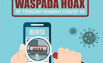 WASPADA HOAX DITENGAH WABAH COVID-19