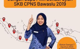 PILIH LOKASI UJIAN SKB CPNS BAWASLU