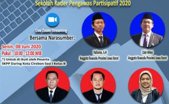 DISKUSI SEKOLAH KADER PENGAWAS PARTISIPATIF PEMILU DARING TAHUN 2020