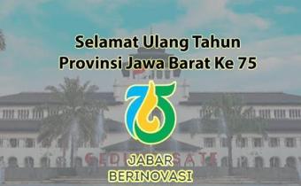 SELAMAT ULANG TAHUN PROVINSI JAWA BARAT KE 75