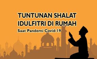 TUNTUNAN SHALAT IDULFITRI DIRUMAH SAAT PANDEMI COVID-19