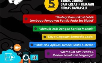 5 SERIAL CERDAS DAN KREATIF MENJADI HUMAS BAWASLU