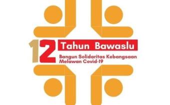 SELAMAT ULANG TAHUN BAWASLU KE 12