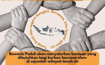 BAWASLU PEDULI BENCANA