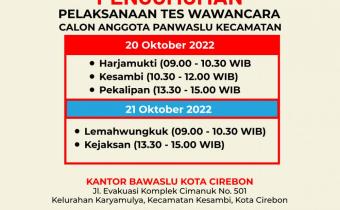 Jadwal Pelaksanaan Tes Wawancara Calon Anggota Panwaslu Kecamatan