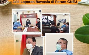 BAWASLU MENYAMPAIKAN HASIL EVALUASI PENGAWASAN PELAKSANAAN PEMILIHAN SERENTAK TAHUN 2020