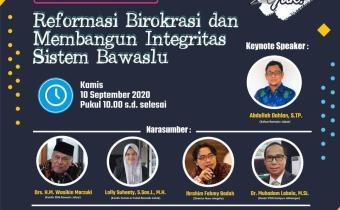 DISKUSI REFORMASI BIROKRASI DAN MEMBANGUN INTEGRITAS SISTEM BAWASLU