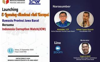 LAUNCHING E-LEARNING AKADEMI ANTI KORUPSI. KERJASAMA ANTARA BAWASLU PROVINSI JAWA BARAT BERSAMA INDONESIA CORUPTION WATCH (ICW)
