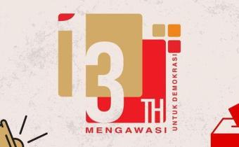 MENUJU 13 TAHUN BAWASLU MENGAWASI UNTUK DEMOKRASI