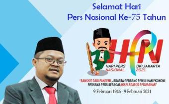 KETUA BAWASLU MENGUCAPKAN SELAMAT HARI PERS NASIONAL KE-75 TAHUN