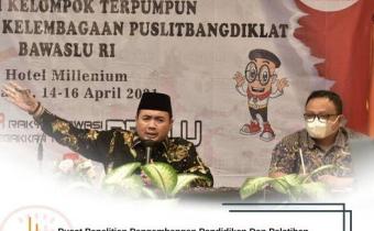 DISKUSI KELOMPOK TERPUMPUN RANCANG BANGUN KELEMBAGAAN PUSLITBANGDIKLAT BAWASLU RI