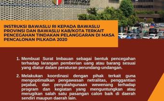 INSTRUKSI BAWASLU RI DALAM PENCEGAHAN TINDAKAN PELANGGARAN DI MASA PENCALONAN PILKADA 2020
