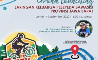 GRAND LAUNCHING JARINGAN KELUARGA PESEPEDA BAWASLU PROVINSI JAWA BARAT
