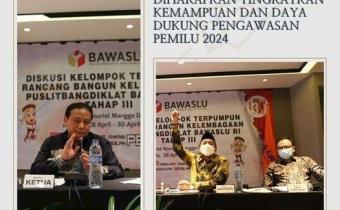 DISKUSI KELOMPOK TERPUMPUN RANCANG BANGUN KELEMBAGAAN PUSLITBANGDIKLAT BAWASLU TAHAP III