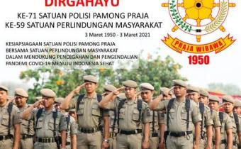 DIRGAHAYU KE-71 SATUAN POLISI PAMONG PRAJA DAN KE-59 SATUAN PERLINDUNGAN MASYARAKAT