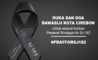 DUKA DAN DOA BAWASLU KOTA CIREBON UNTUK SELURUH KORBAN PESAWAT SRIWIJAYA AIR SJ-182