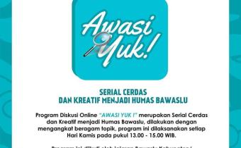 SERIAL CERDAS DAN KREATIF MENJADI HUMAS BAWASLU