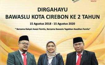 DIRGAHAYU BAWASLU KOTA CIREBON KE 2 TAHUN