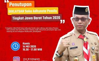 PENUTUPAN DIKLATSAR SAKA ADHYASTA PEMILU TINGKAT JAWA BARAT TAHUN 2020