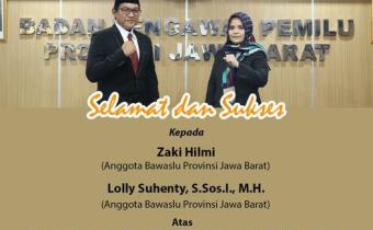 KELUARGA BESAR BAWASLU KOTA CIREBON MENGUCAPKAN SELAMAT DAN SUKSES KEPADA ZAKI HILMI DAN LOLLY SUHENTY, S.SOS.I., M.H.