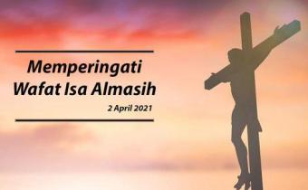 MEMPERINGATI WAFAT ISA AL-MASIH
