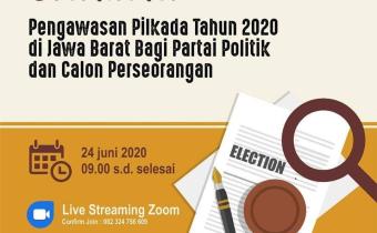 SOSIALISASI PENGAWASAN PILKADA TAHUN 2020 DI JAWA BARAT BAGI PARTAI POLITIK DAN CALON PERSEORANGAN