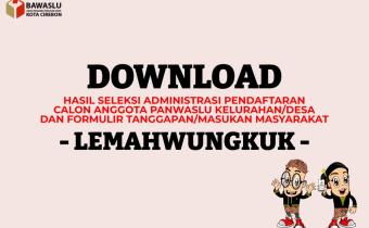 Pengumuman Hasil Seleksi Administrasi Calon PKD di Kecamatan Lemahwungkuk