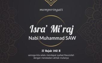 MEMPERINGATI ISRA MIRAJ NABI MUHAMMAD SAW, 27 RAJAB 1442 H